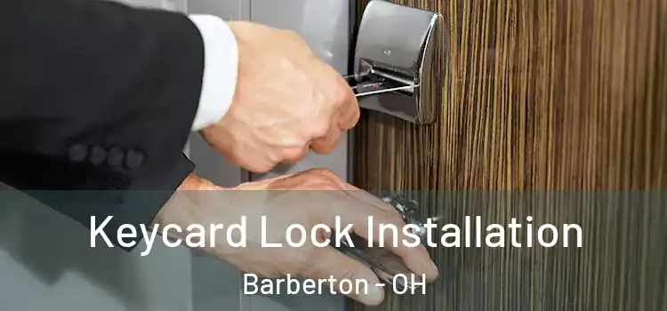 Keycard Lock Installation Barberton - OH