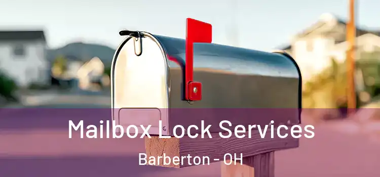 Mailbox Lock Services Barberton - OH