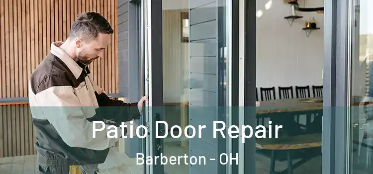 Patio Door Repair Barberton - OH