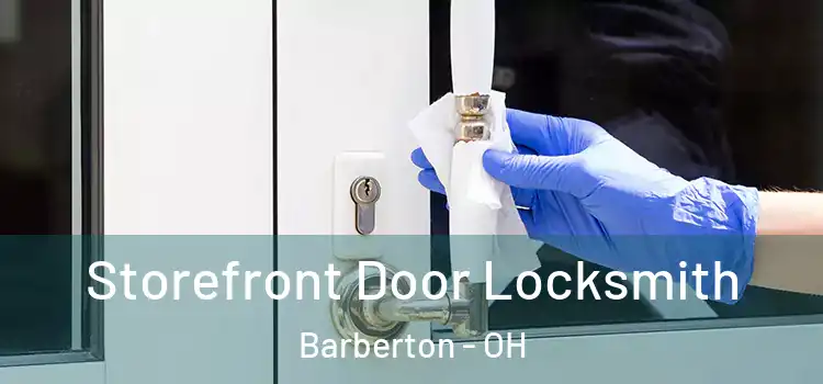 Storefront Door Locksmith Barberton - OH